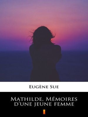 cover image of Mathilde, Mémoires d'une jeune femme